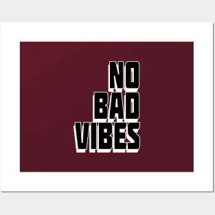 NO BAD VIBES Posters and Art